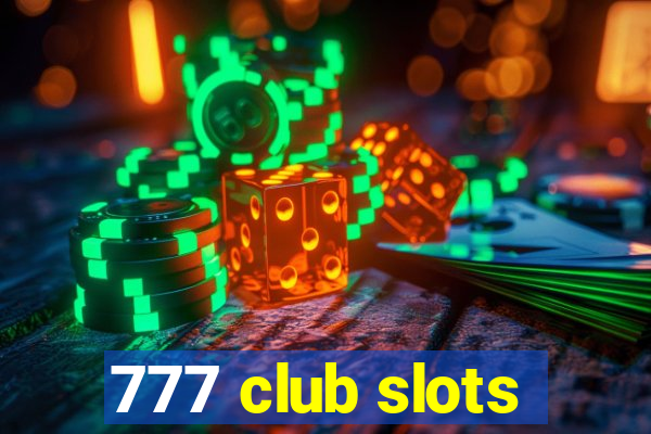 777 club slots